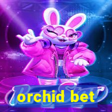 orchid bet